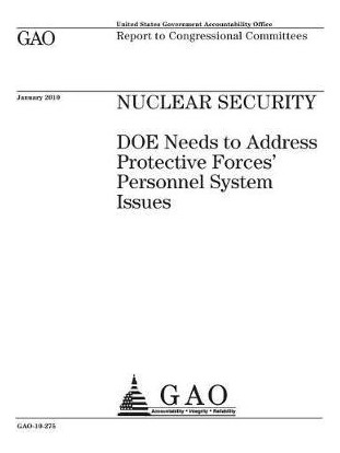 Libro Nuclear Security : Doe Needs To Address Protective ...