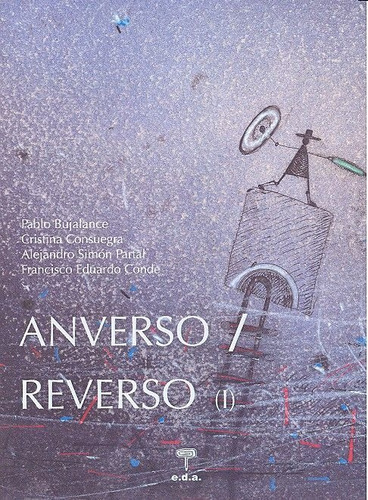 Anverso/reverso I, De Bujalance Gutierrez, Pablo. Editorial Ediciones De Aquí En Español