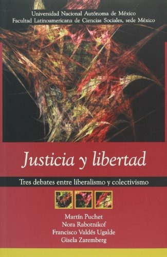 Libro Justicia Y Libertad . Tres Debates Entre  De Puchet Ma