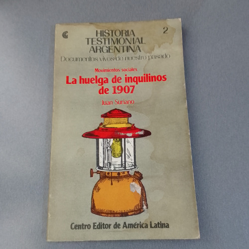 La Huelga De Los Inquilinos De 1907 Juan Suriano (Usado)