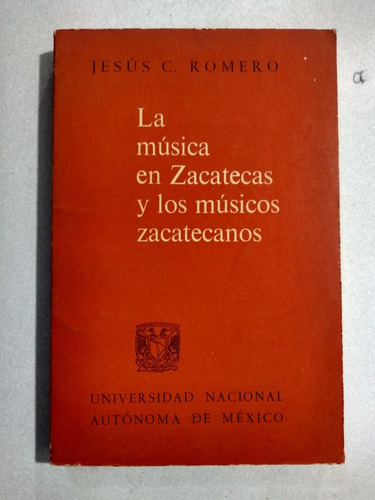 Libro - La Música En Zacatecas Y Los Músicos Zacatencos  (Reacondicionado)