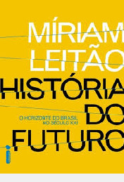 Livro Historia Do Futuro - Miriam Leitão [2015]