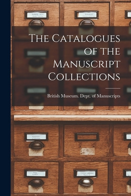 Libro The Catalogues Of The Manuscript Collections - Brit...