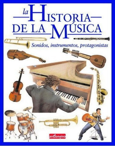 La Historia De La Musica Sonidos, Instrumentos, P