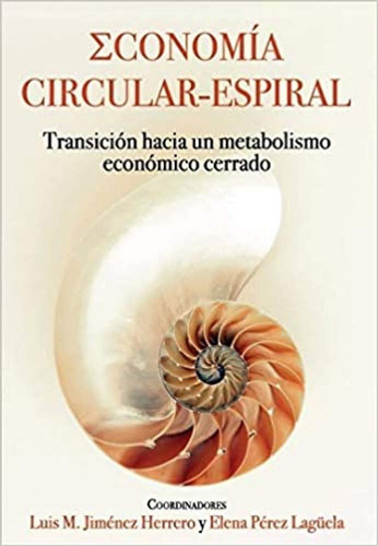 Economia Circular - Espiral - Jiménez Herrero Luis M.