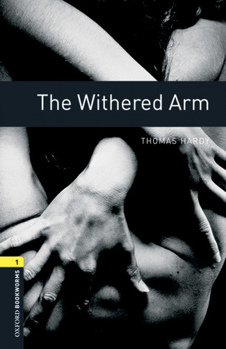 Oxford Bookworms Library 1. The Withered Arm Mp3 Pack - H