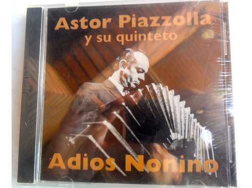 Astor Piazzolla Y Su Quinteto - Adiós Nonino * 2008 Cd Nuevo