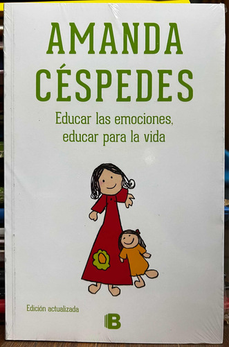 Educar Las Emociones Educar Para La Vida - Amanda Céspedes