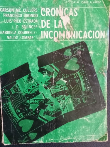 Crónicas De La Incomunicación.estrada,cullers,urondo