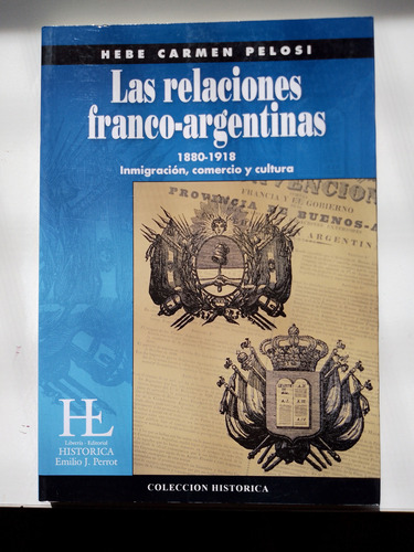 Las Relaciones Franco-argentinas / Hebe Carmen Pelosi