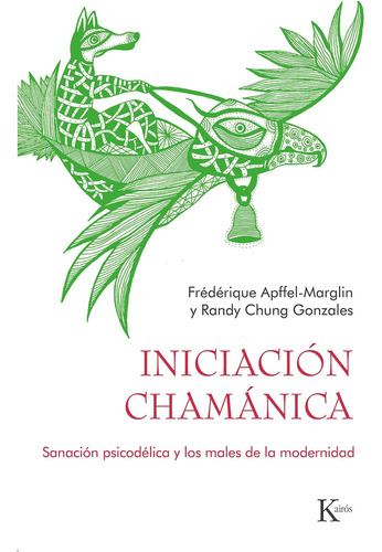 Libro: Iniciación Chamánica: Sanación Psicodélica Y Los Male