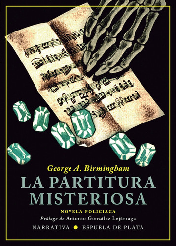 La partitura misteriosa, de Birmingham, George A.. Editorial Ediciones Espuela de Plata, tapa blanda en español
