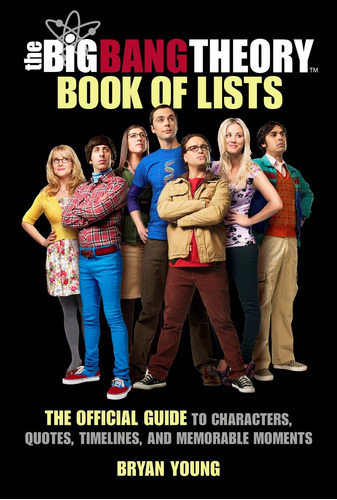 The Big Bang Theory Book of Lists, de Young, Bryan. Editorial Running Press, tapa dura en inglés, 2022