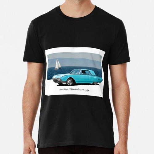 Remera 1962 Ford Thunderbird Coupe Algodon Premium