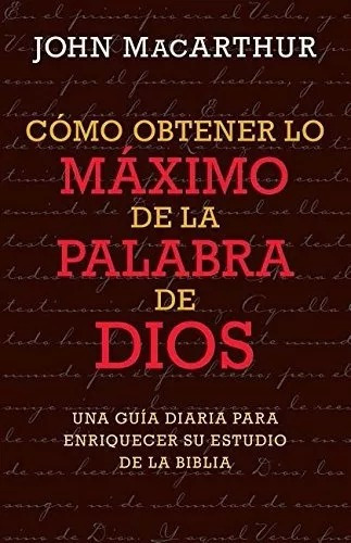 Cómo Obtener Lo Máximo De La Palabra De Dios