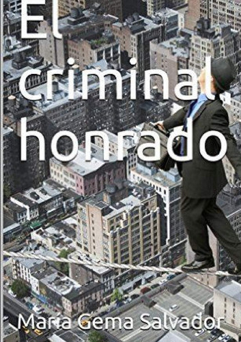 Libro: El Criminal Honrado (spanish Edition)