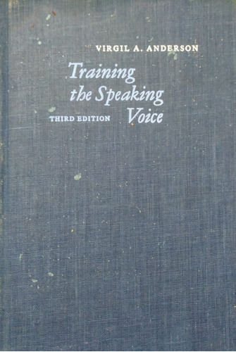 Training The Speaking Voice / Virgil A. Anderson  / Y1