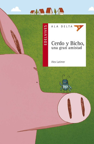 Libro Cerdo Y Bicho Una Gran Amistad