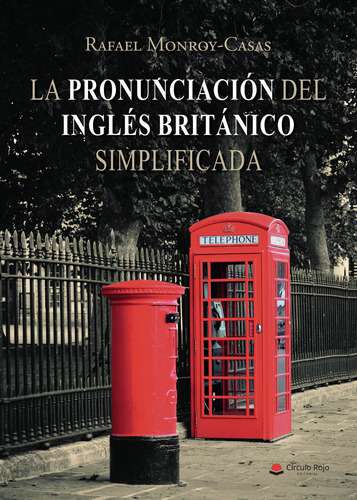 La Pronunciación Del Inglés Británico Simplificada