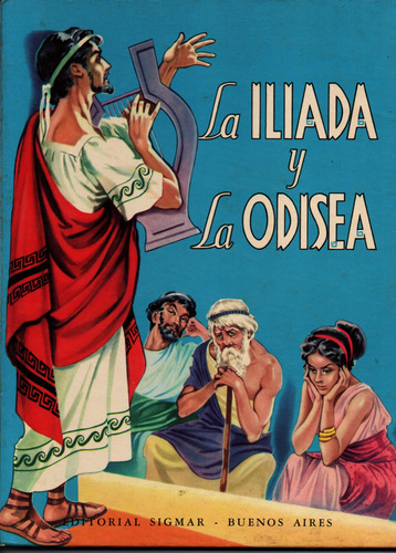 La Iliada Y La Odisea. Editorial Sigmar. Año 1974 (Usado)