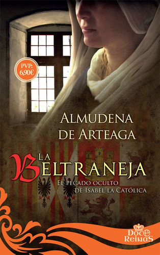 La Beltraneja: El Pecado Oculto De Isabel La Católica, De De Arteaga De Alcazan, Almudena., Vol. 1. Editorial La Esfera De Los Libros, S.l., Tapa Blanda En Español