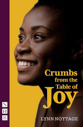 Crumbs From The Table Of Joy (nhb Modern Plays), De Lynn Nottage. Editorial Nick Hern Books, Tapa Blanda En Inglés, 2021