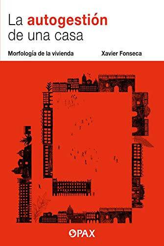 Libro La Autogestión De Una Casa De Xavier Fonseca Ed: 1