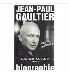 Jean-paul Gaultier, Punk Sentimental - Biographie De Elizabeth Gouslan Pela Grasset (2009)