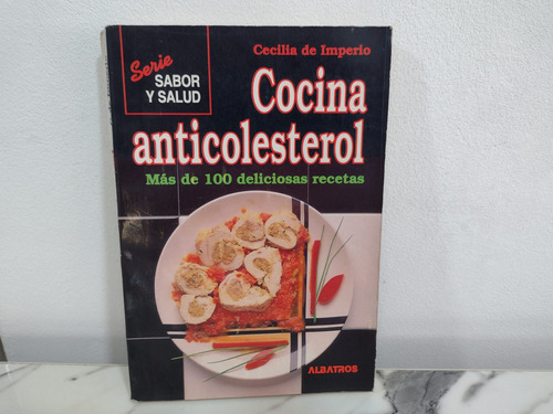 Libro Cocina Anticolesterol - Mas De 100 Deliciosas Recetas