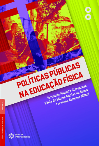 Políticas públicas na educação física, de Starepravo, Fernando Augusto. Editora Intersaberes Ltda., capa mole em português, 2018