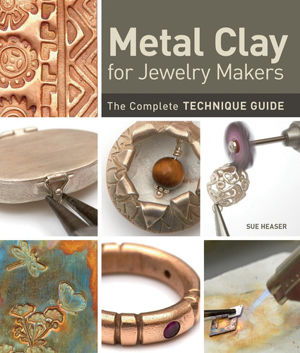 Libro Metal Clay For Jewelry Makers: Edicion Ingles