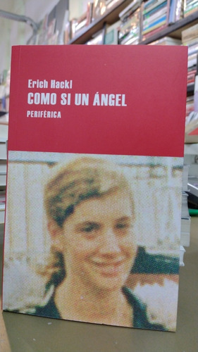 Cómo Si Un Ángel Erich Hackl