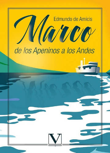 Libro Marco, De Los Apeninos A Los Andes - De Amicis, Edm...