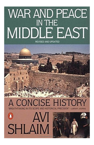 War And Peace In The Middle East : Avi Shlaim 