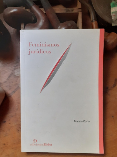 Feminismos Jurídicos // Malena Costa - Ediciones Didot