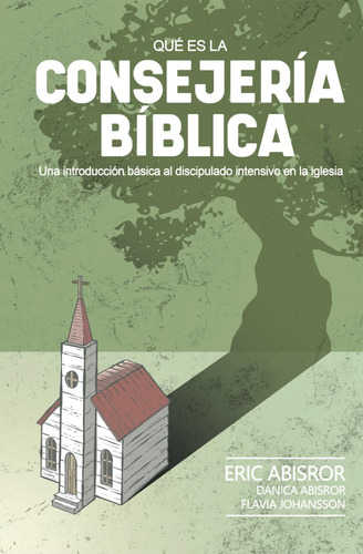 Libro: Que Es La Consejería Bíblica: Una Introducción Básica