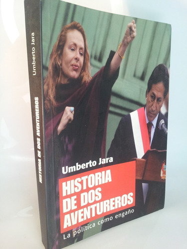 Historia De 2 Aventureros Alejandro Toledo - Umberto Jara (Usado)