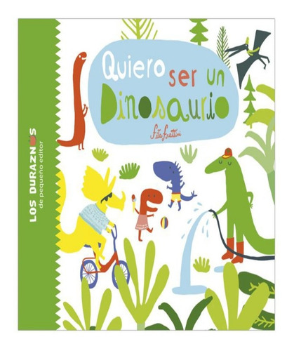 Libro Infantil : Quiero Ser Un Dionosaurio 