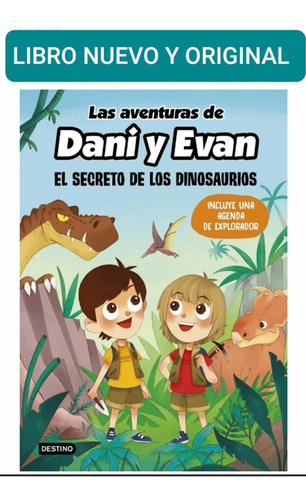 Las Aventuras De Dani Y Evan. El Secreto De Los Dinosaurios