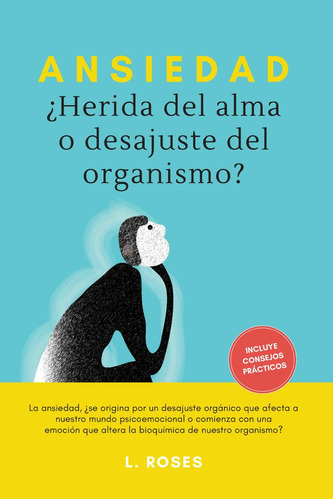 Libro: Ansiedad, ¿herida Del Alma O Desajuste Del Organismo?