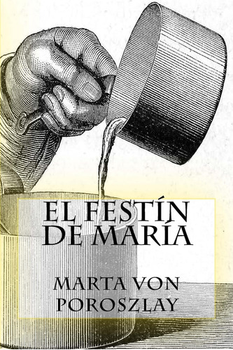 Libro: El Festín De María (spanish Edition)