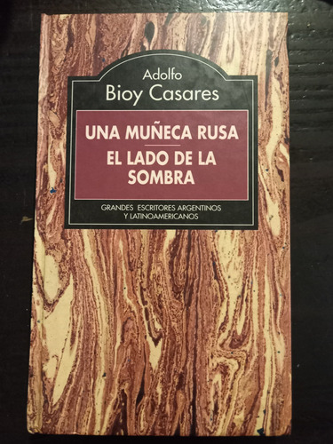 Una Muñeca Rusa- El Lado De Su Sombra ][ Bioy Casares