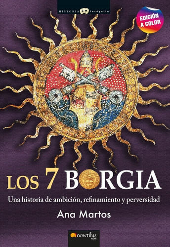 Los 7 Borgia. N E Color, De Martos Rubio, Ana. Editorial Ediciones Nowtilus, Tapa Blanda En Español