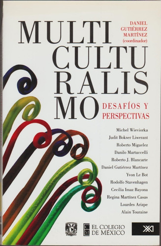 Multiculturalismo : Desafíos Y Perspectivas (contemporáneos)