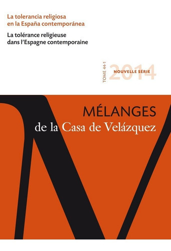 La Tolerancia Religiosa En La Espaãâ±a Contemporãâ¡nea, De Vários Autores. Editorial Casa De Velázquez, Tapa Blanda En Español