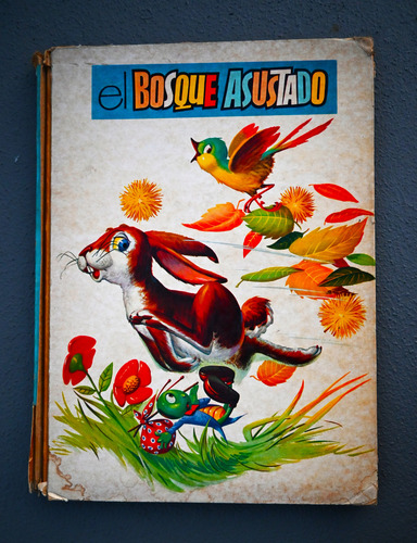 Libro Infantil El Bosque Asustado. Serie Pajarito. Año 1980. (Usado)