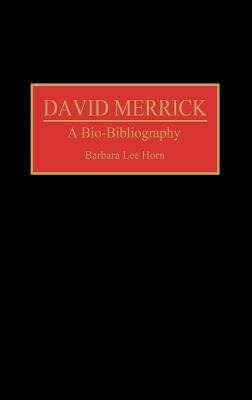 Libro David Merrick: A Bio-bibliography - Horn, Barbara Lee