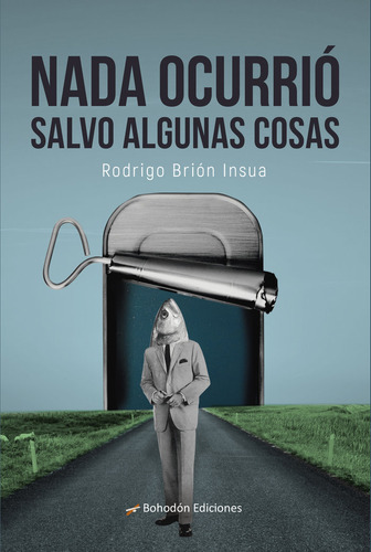 Nada Ocurrio Salvo Algunas Cosas - Brion Insua,rodrigo