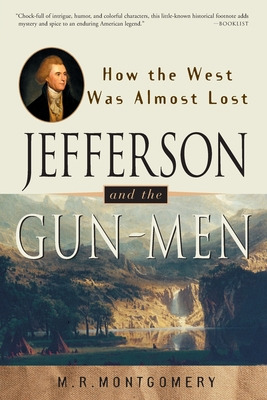 Libro Jefferson And The Gun-men: How The West Was Almost ...