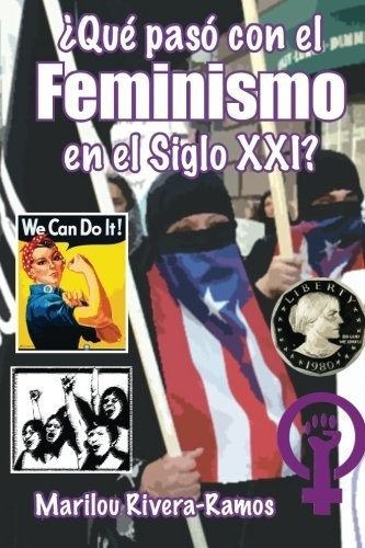 Que Paso Con El Feminismo En El Siglo Xxi?